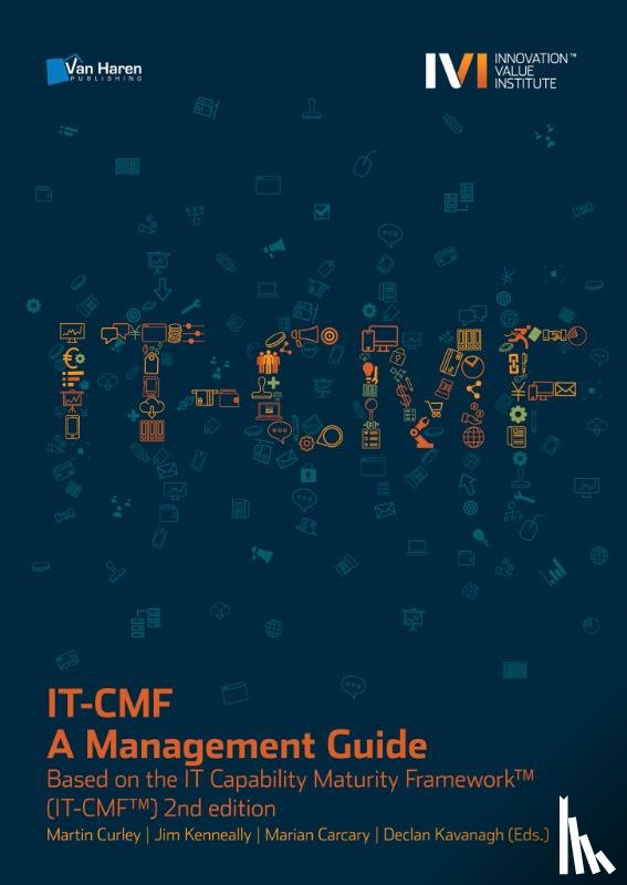 Curley, Martin, Kenneally, Jim, Carcary, Marian, Kavanagh, Declan - IT Capability Maturity Framework (IT-CMF)