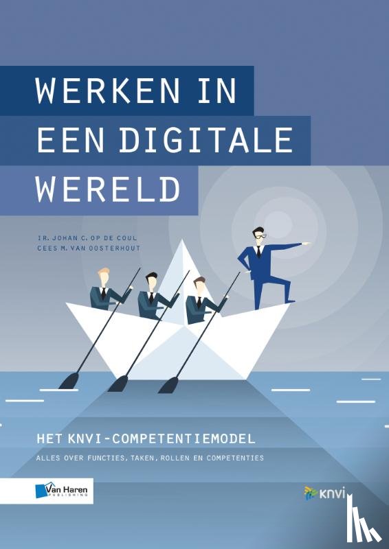 Op de Coul, Johan, Oosterhout, Kees van - Werken in een digitale wereld