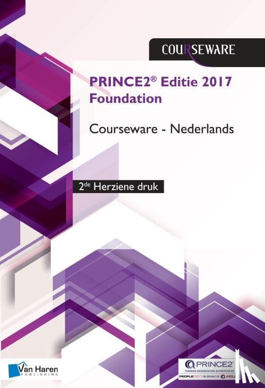 Brolsma, Douwe, Kouwenhoven, Mark - PRINCE2® Editie 2017 Foundation Courseware Nederlands - 2de herziene druk