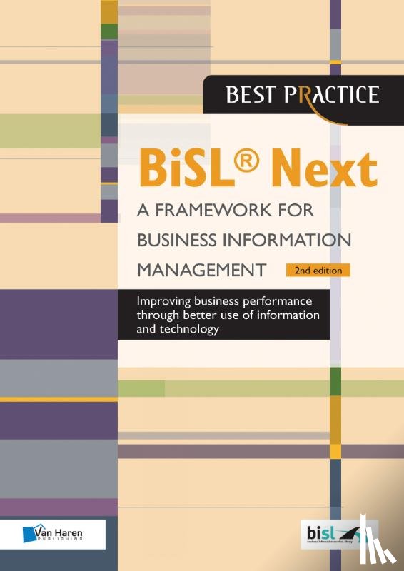 Johnson, Brian, Hagen, Lucille van der, Wijers, Gerard, Zondervan, Walter - BiSL ® Next - A Framework for Business Information Management