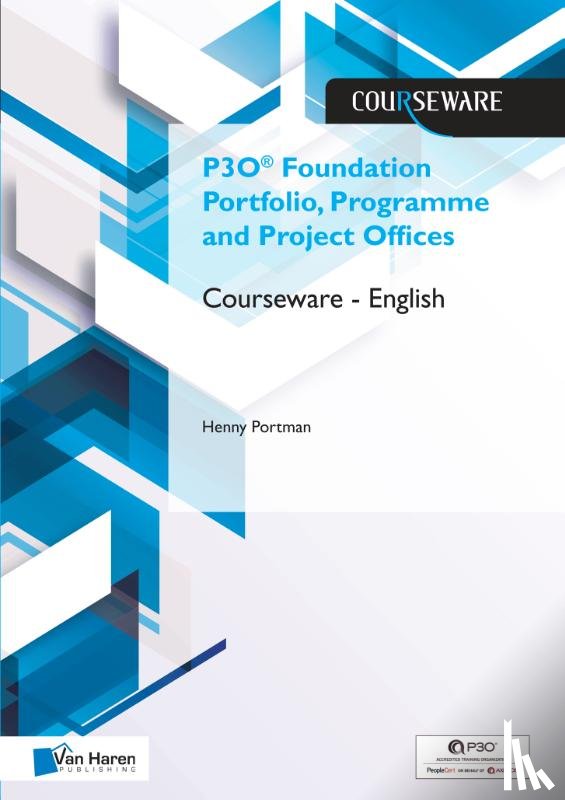Portman, Henny - P3O® Foundation Portfolio, Programme and Project Offices Courseware – English