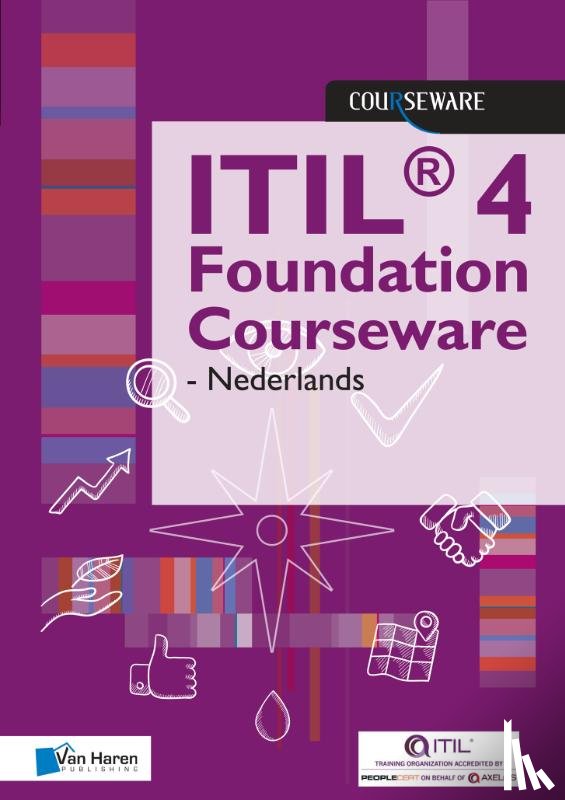 Van Haren Learning Solutions a.o. - ITIL® 4 Foundation Courseware - Nederlands