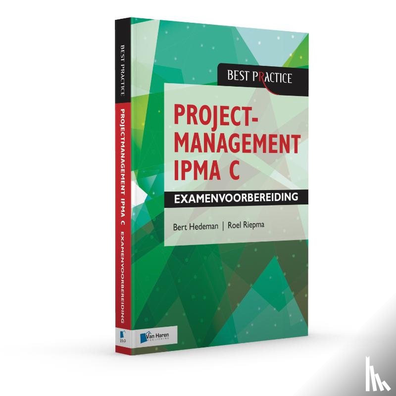 Hedeman, Bert, Riepma, Roel - Projectmanagement IPMA C Examenvoorbereiding