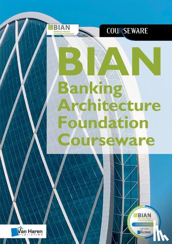 B.I.A.N. a.o. - BIAN Banking Architecture Foundation Courseware