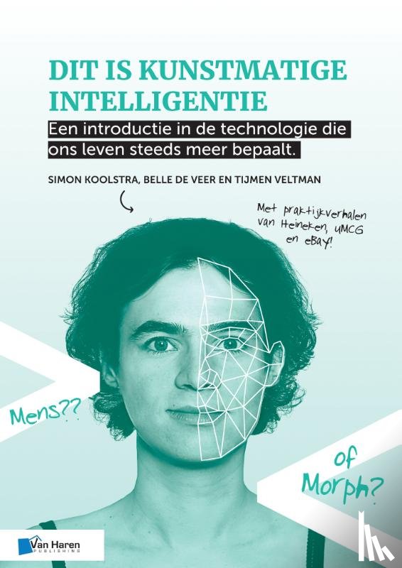 Koolstra, Simon, Veer, Belle de, Veltman, Tijmen - Dit is kunstmatige intelligentie