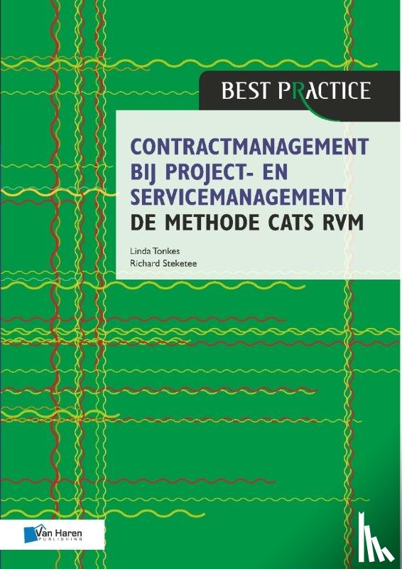 Tonkes, Linda, Steketee, Richard - Contractmanagement bij project- en servicemanagement - de methode CATS RVM