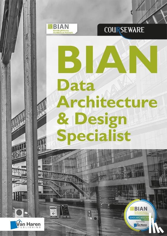 Vleeschauwer, Rene de, Rafati, Laleh - BIAN Data Architecture & Design Specialist Courseware