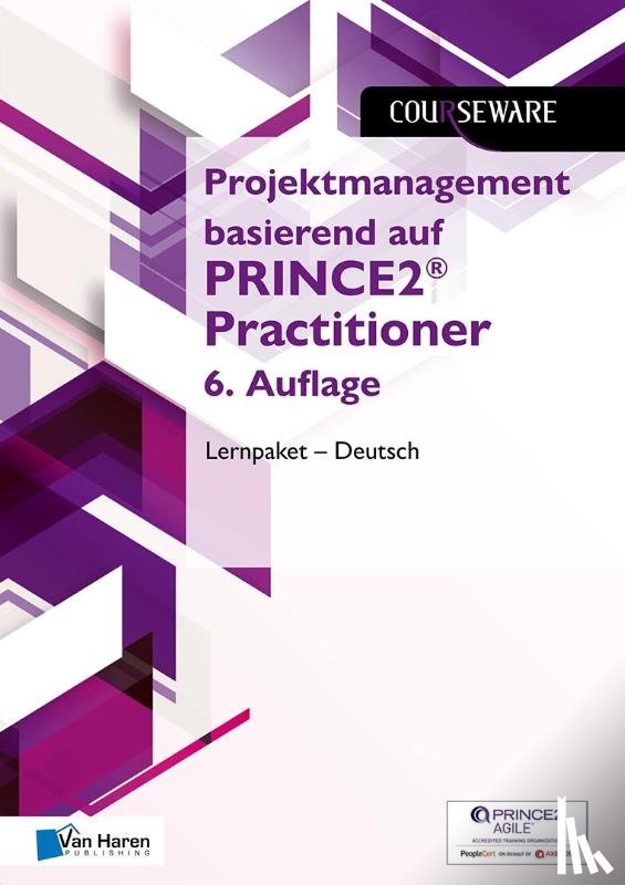 Kouwenhoven, Mark - Projektmanagement basierend auf PRINCE2® Practitioner 6. Auflage Lernpaket – Deutsch