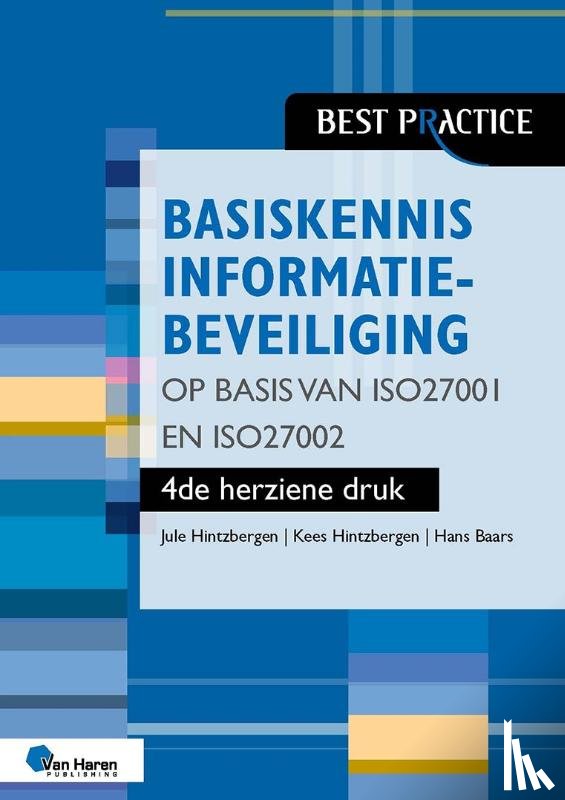 Hintzbergen, Jule, Hintzbergen, Kees, Baars, Hans - Basiskennis informatiebeveiliging op basis van ISO27001 en ISO27002 – 4de herziene druk