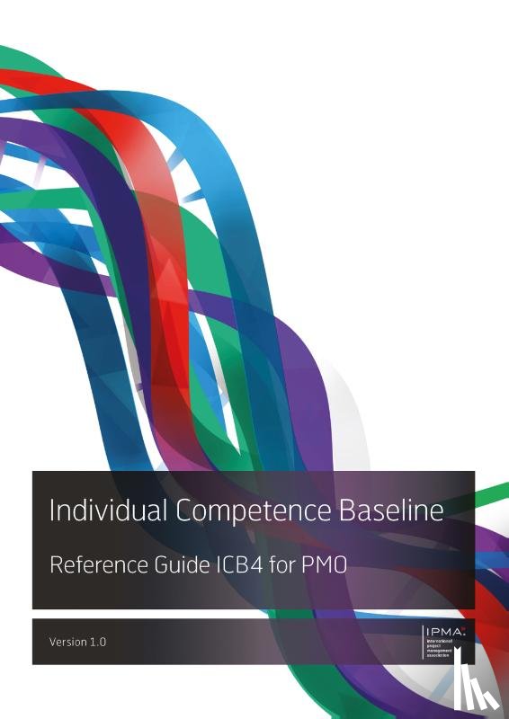 IPMA - Individual Competence Baseline Reference Guide ICB4 for PMO