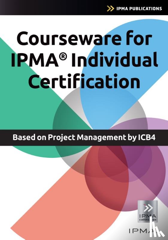 Hedeman, Bert, Riepma, Roel - Courseware for IPMA Individual Certification