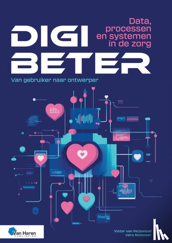 Molenaar, Vera, Reijswoud, Victor van - Digibeter - Data, processen en systemen in de zorg