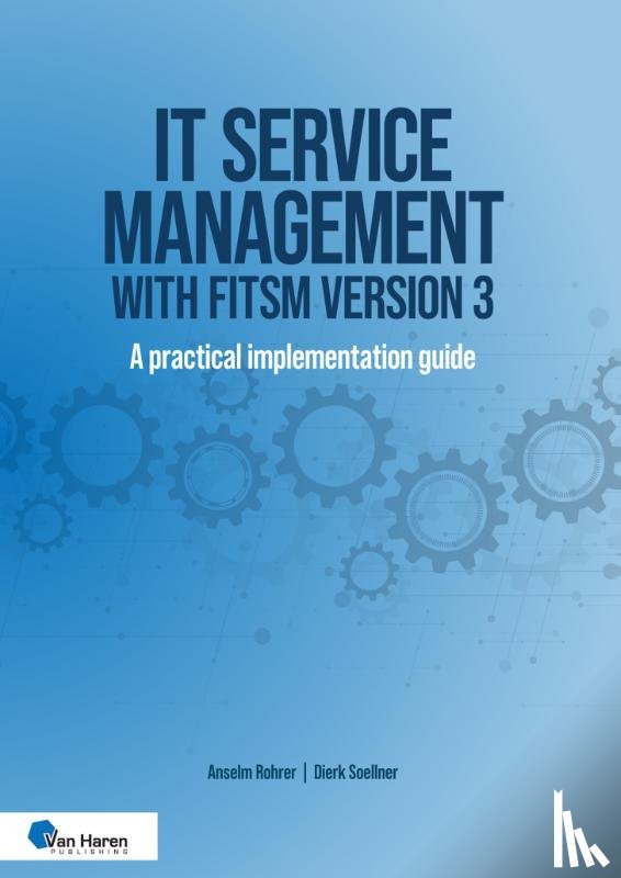 Rohrer, Anselm, Soellner, Dierk - IT service management with FitSM Version 3