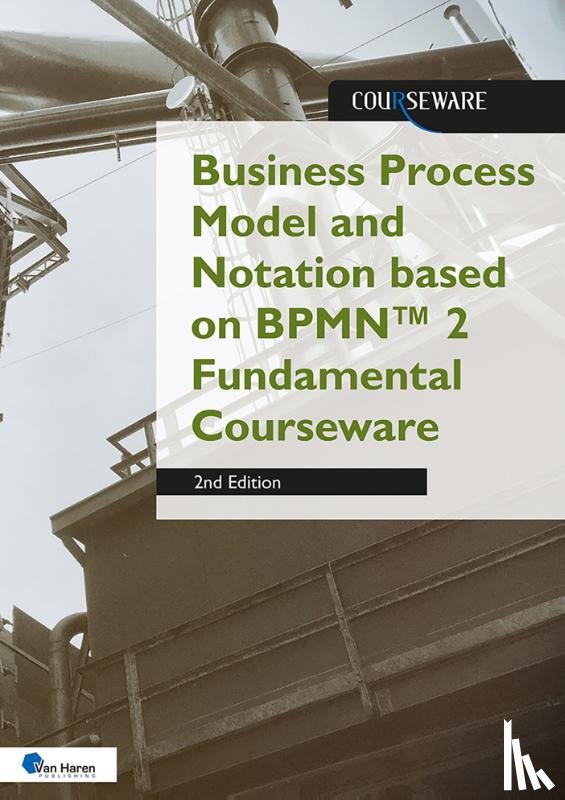 Vens, Rob - Business Process Model and Notation based on BPMN™ 2 Fundamental Courseware