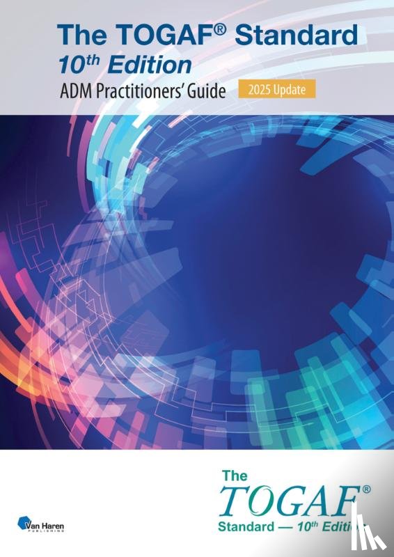 The Open Group - The TOGAF® Standard, 10th Edition - ADM Practitioners’ Guide – 2025 Update