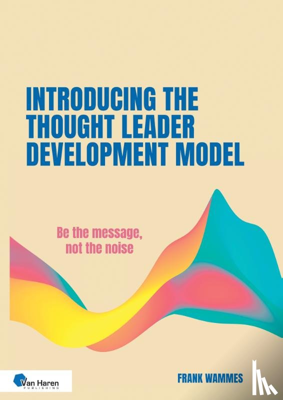 Wammes, Frank - Introducing the Thought Leader Development Model