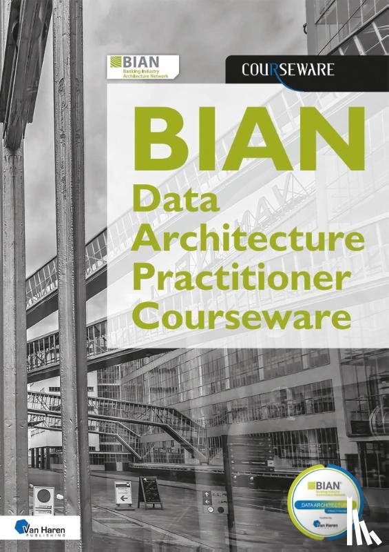 Vleeschauwer, René de, Rafati, Laleh - BIAN Data Architecture Practitioner Courseware