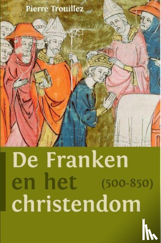 Trouillez, Pierre - De Franken en het christendom (500-850)