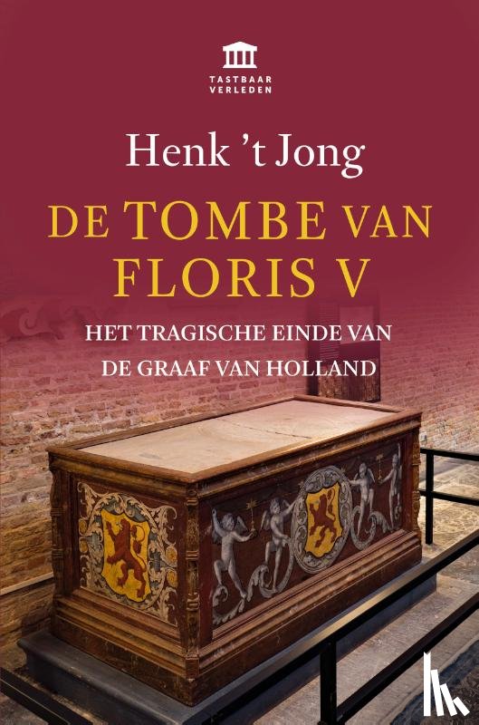 Jong, Henk 't - De tombe van Floris V