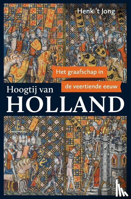 Jong, Henk 't - Hoogtij van Holland