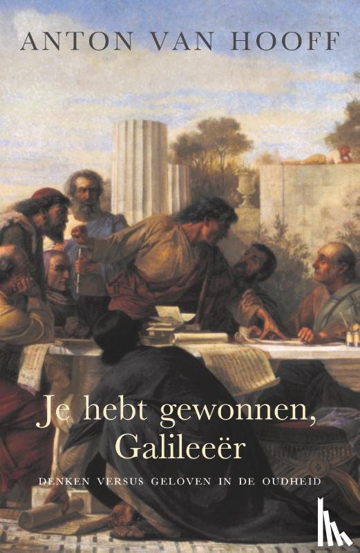 Hooff, Anton van - Je hebt gewonnen, Galileeër