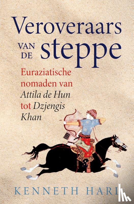 Harl, Kenneth - Veroveraars van de steppe