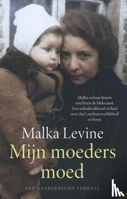 Levine, Malka - Mijn moeders moed