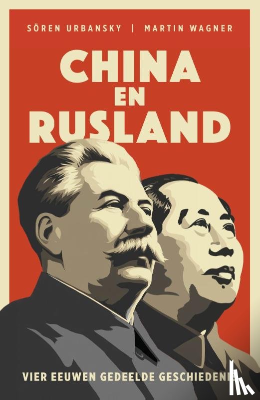 Urbansky, Sören, Wagner, Martin - China en Rusland