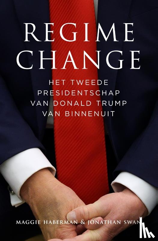 Haberman, Maggie, Swan, Jonathan - Regime change