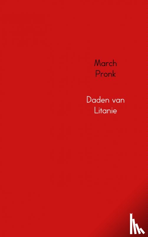Pronk, March - Daden van Litanie