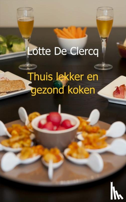 Clercq, L. De - Thuis lekker en gezond koken