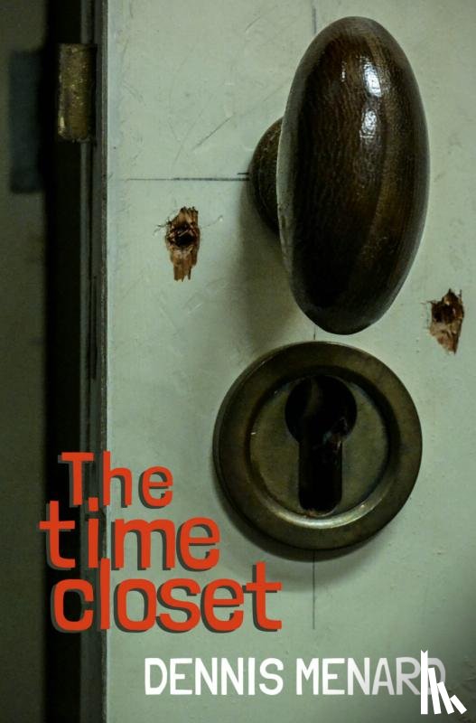 Menard, Dennis - The time closet