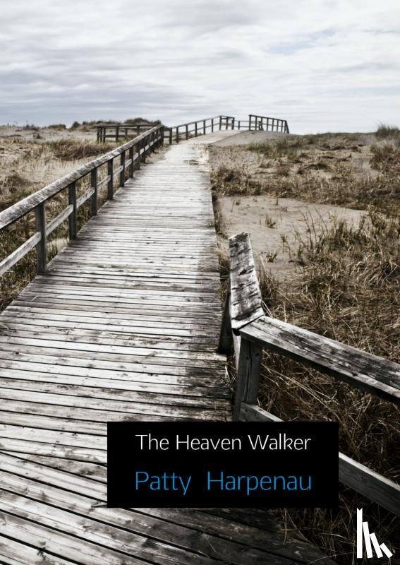 Harpenau, Patty - The Heaven Walker