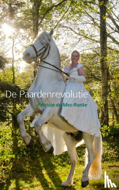 Mes-Ronke, Patricia de - De paardenrevolutie