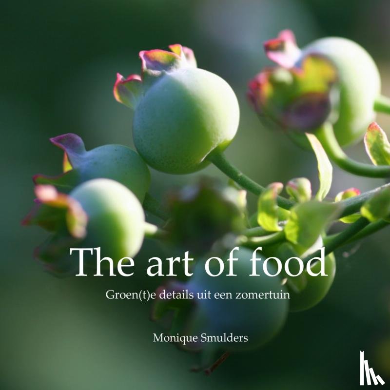Smulders, Monique - The art of food