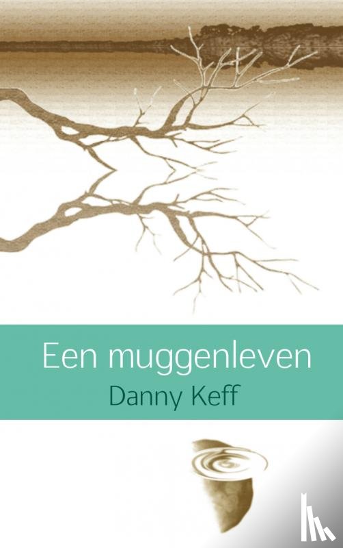 Keff, Danny - Een muggenleven