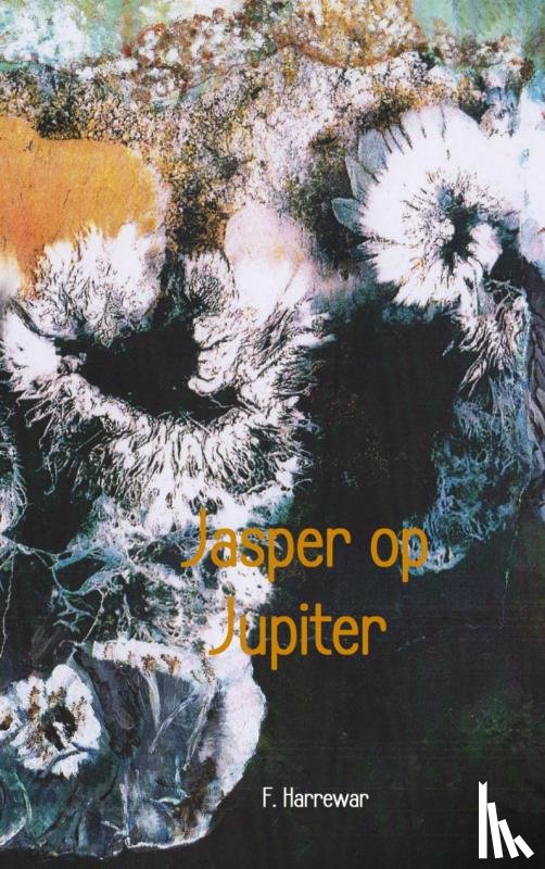 Harrewar, F. - Jasper op Jupiter