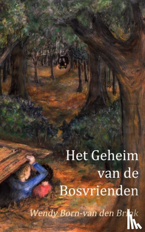 Born-van den Brink, Wendy - Het geheim van de bosvrienden