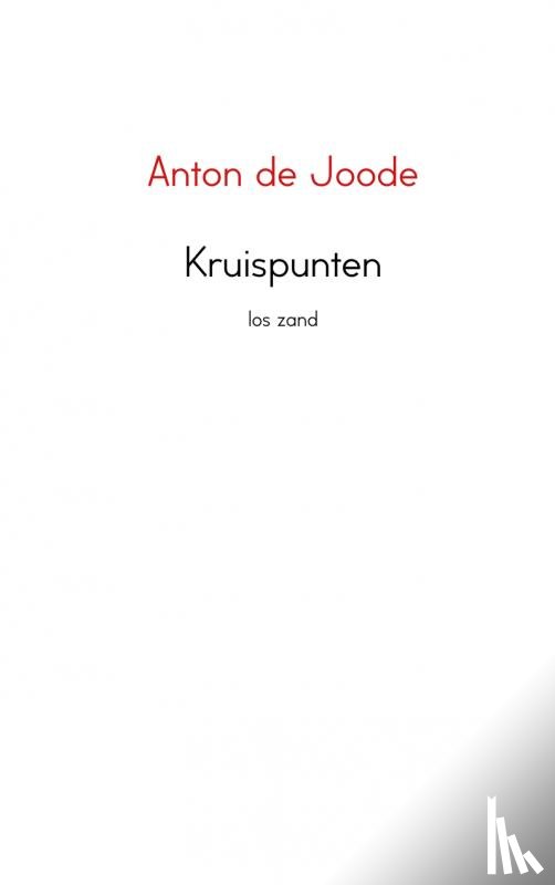 Joode, Anton de - Kruispunten