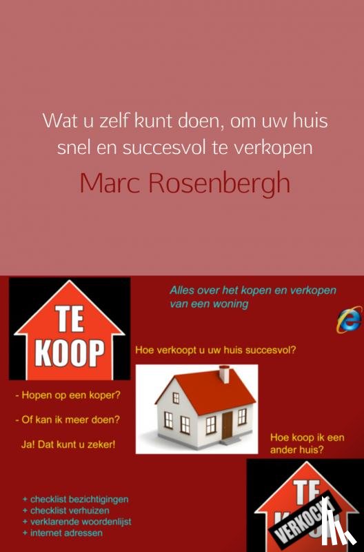 Rosenbergh, Marc - Wat u zelf kunt doen, om uw huis snel en succesvol te verkopen