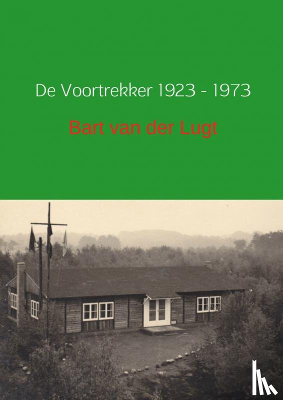 van der Lugt, Bart - De Voortrekker 1923-1973