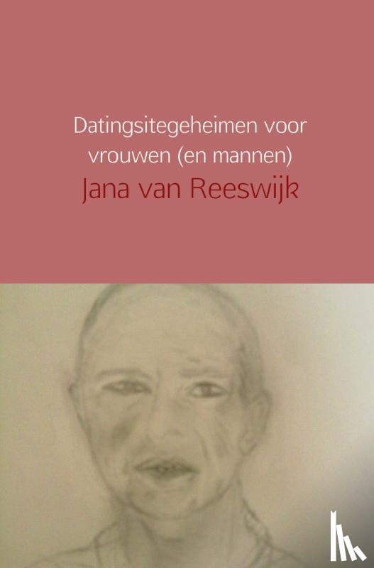 Reeswijk, Jana van - Datingsitegeheimen voor vrouwen (en mannen)