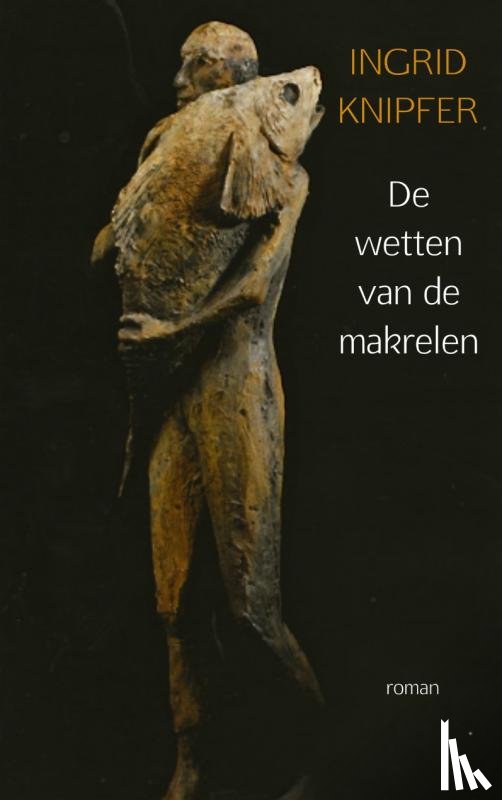 Knipfer, Ingrid - De wetten van de makrelen