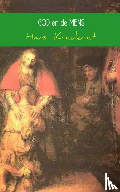 Kreukniet, Hans - God en de mens