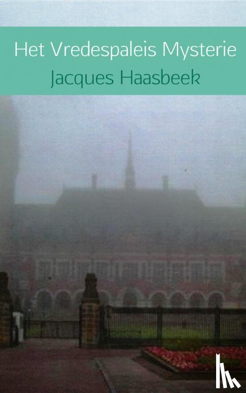 Haasbeek, Jacques - Het vredespaleis mysterie