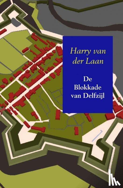Laan, Harry van der - De Blokkade van Delfzijl
