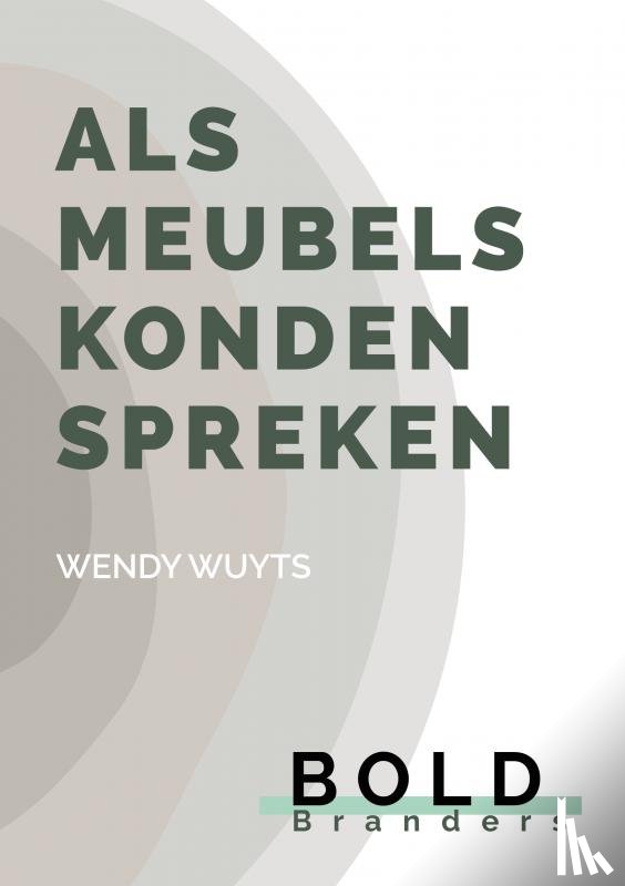 Wuyts, Wendy - Als Meubels Konden Spreken