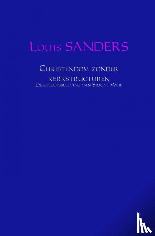 Sanders, Louis - Christendom zonder kerkstructuren