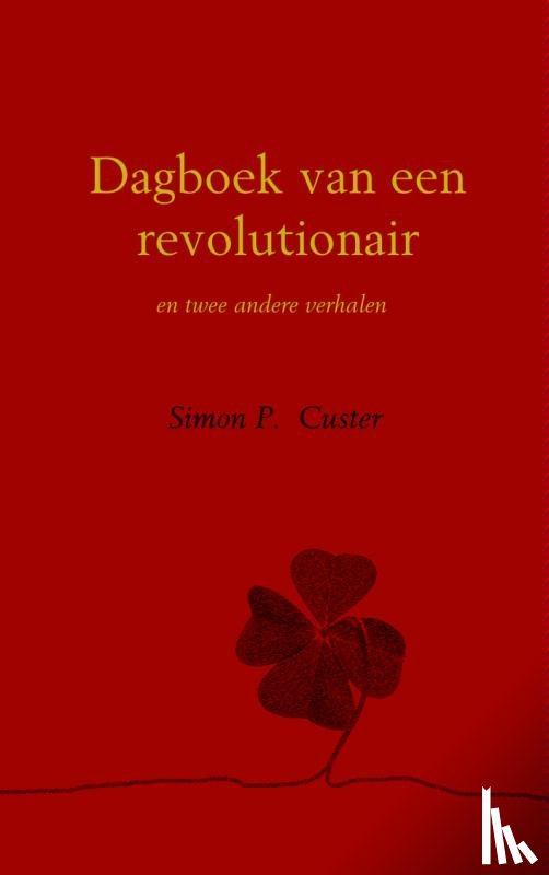 Custer, Simon P. - Dagboek van een revolutionair