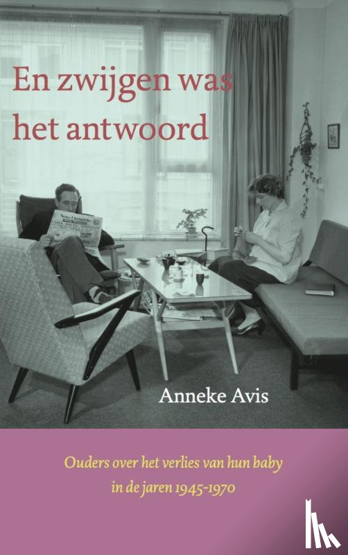Avis, Anneke - en zwijgen was het antwoord
